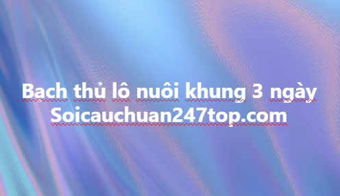 Bạch thủ lô nuôi khung 3 ngày